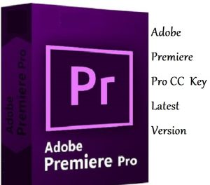 Adobe Premiere Pro CC Key Latest Version 